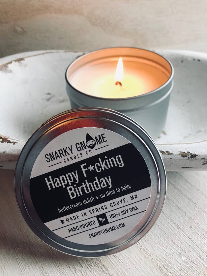 HAPPY F*CKING BIRTHDAY Snarky 8 oz. Soy Candle Tin for wholesale by SNARKY GNOME
