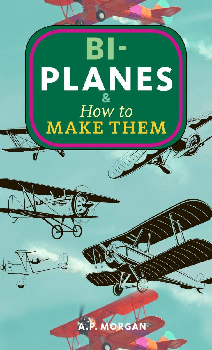 Microcosm Publishing & Distribution - Wholesale Crafts, Hobbies & DIY - Biplanes & How to Make Them (Zine)1