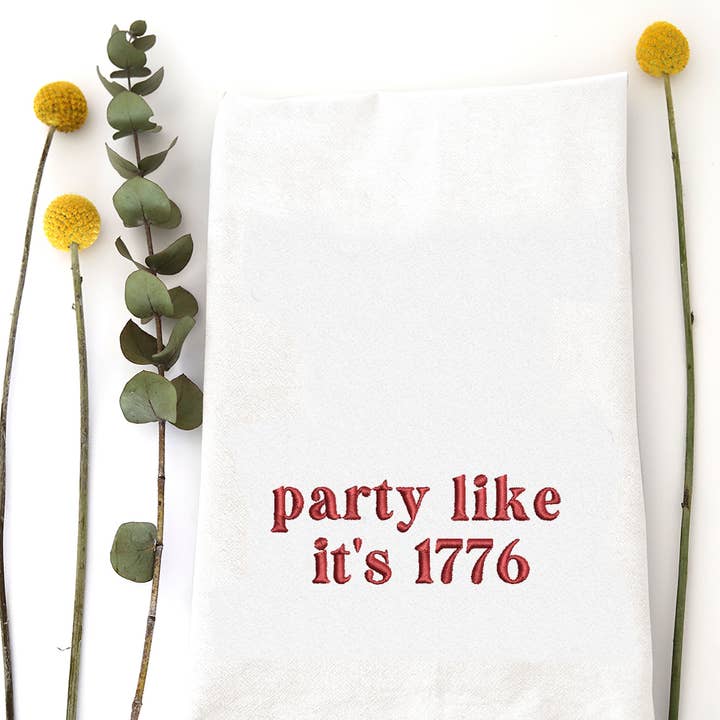 PARTTY LIKE IT'S 1776 - TEA TOWEL EMB for wholesale by Wildwood Landing