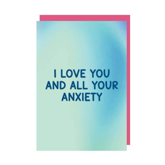 I Love You and All Your Anxiety Greeting Card for wholesale by Fluffmallow (Custom duties for USA are pre-paid by us)
