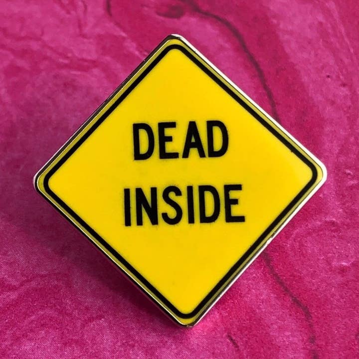 Dead Inside Pin for wholesale by Rad Girl Creations