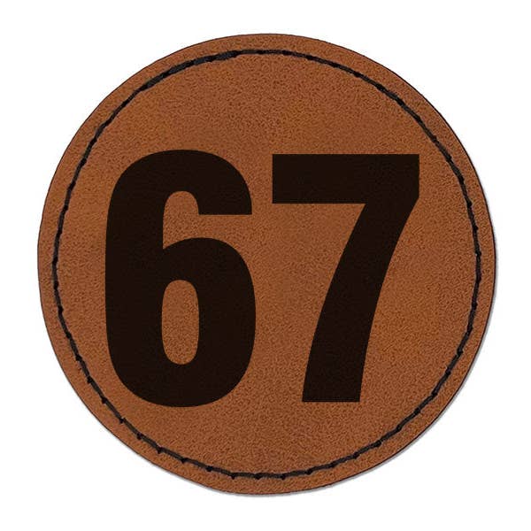 67 Six Seven Number Meme Round Iron-On Engraved Faux Leather Patch Applique - 2.5 Inch - Brown for wholesale by Sniggle Sloth