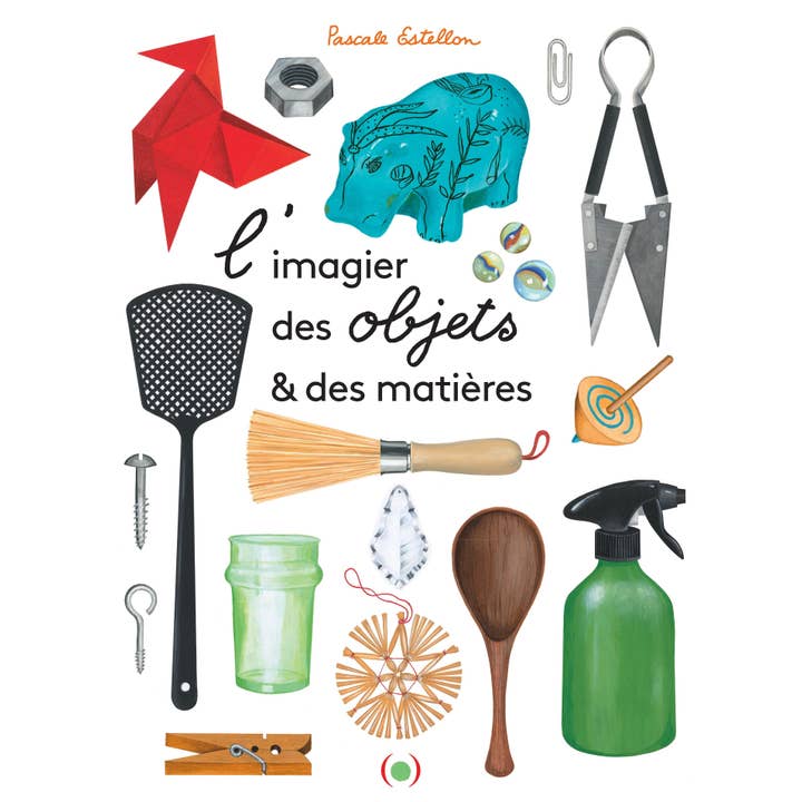 L'imagier des objets et des matières pour enfants pour la vente par Éditions des Grandes Personnes