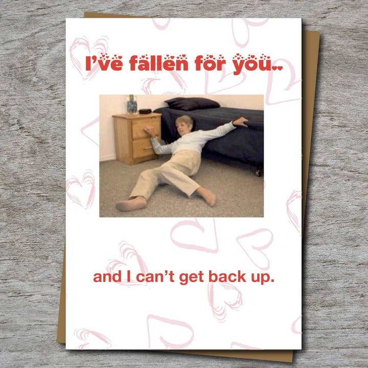 I've Fallen for you.. Meme Valentine’s Day Card for wholesale by Maya Rose Creations