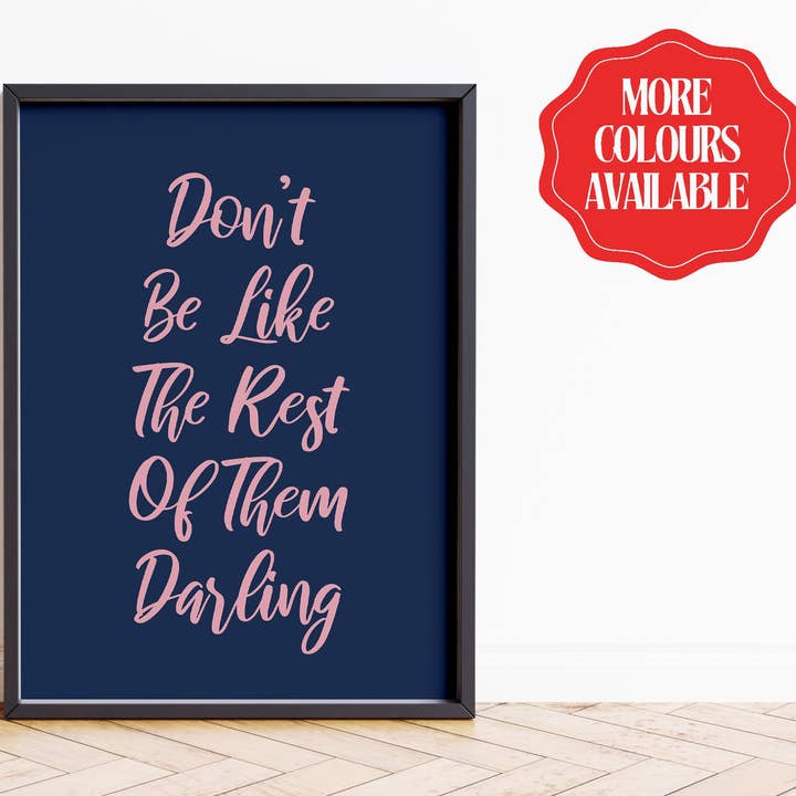 Don't Be Like The Rest Of Them Darling Fashion Quote Poster Home Decor Wall Prints Navy Pink for wholesale by House of Binky
