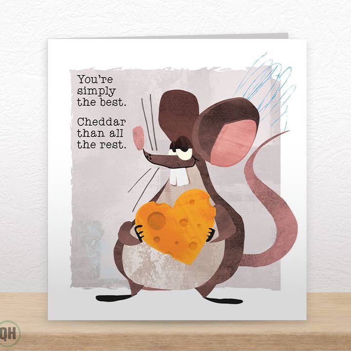 Cheddar Than All The Rest - Card By Paul Delaney for wholesale by Quitting Hollywood