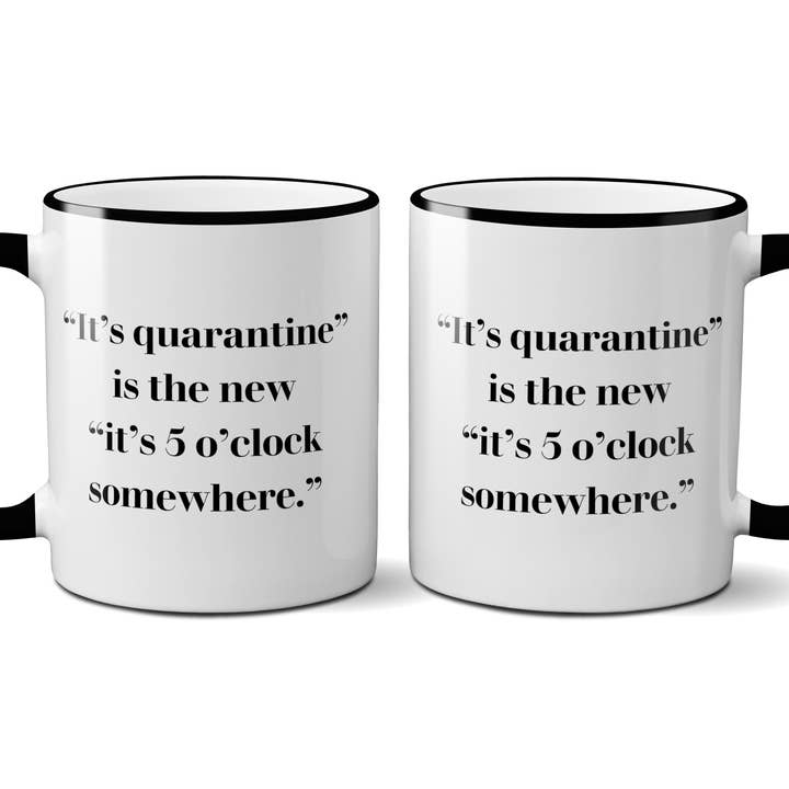 Quippy It's a Quarantine Mug for wholesale by The Buffalo Works