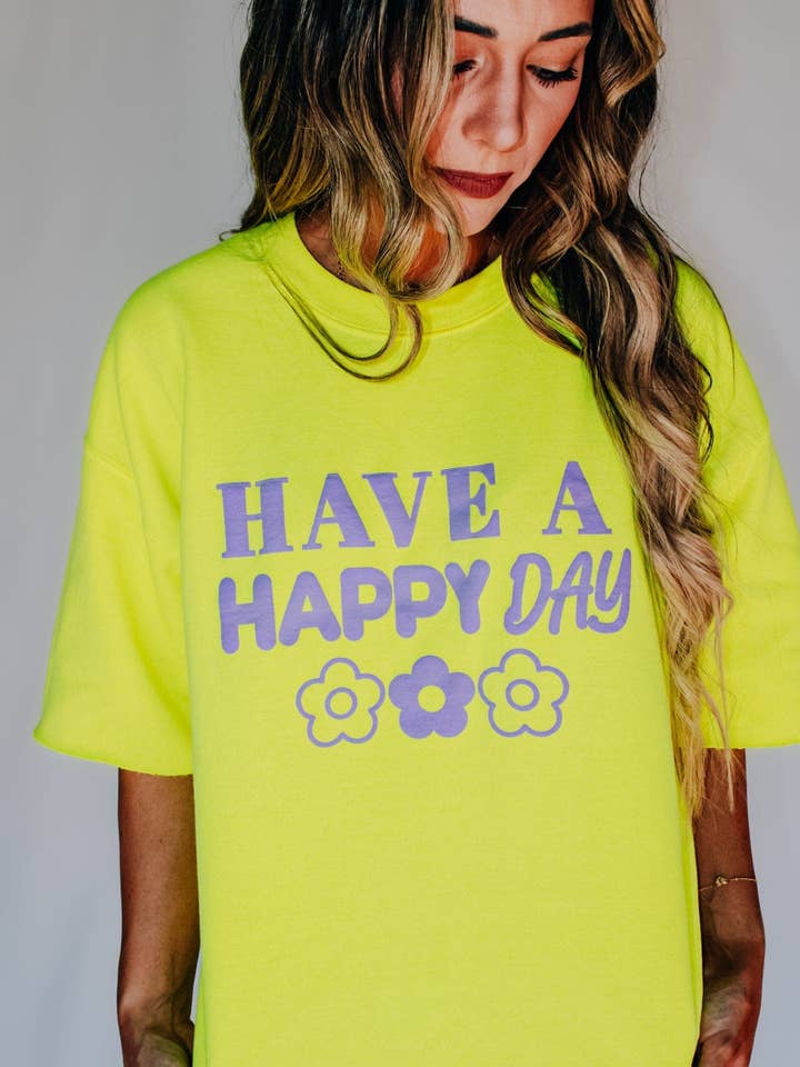 Have A Happy Day Neon Cut Sweatshirt for wholesale by Southern Bliss Co.