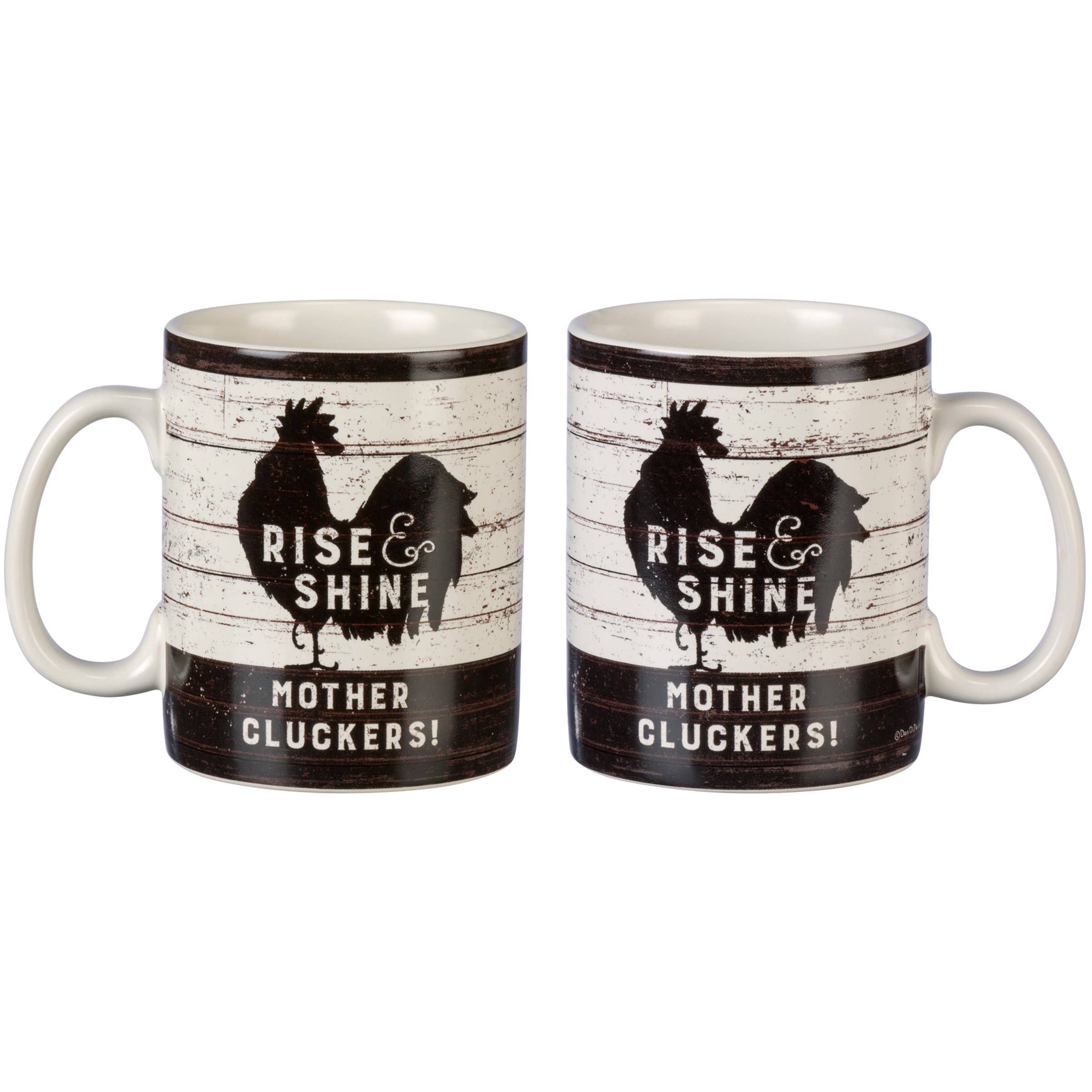 Primitives by Kathy - Wholesale Coffee Mug - Rise & Shine Mother Cluckers Mug1