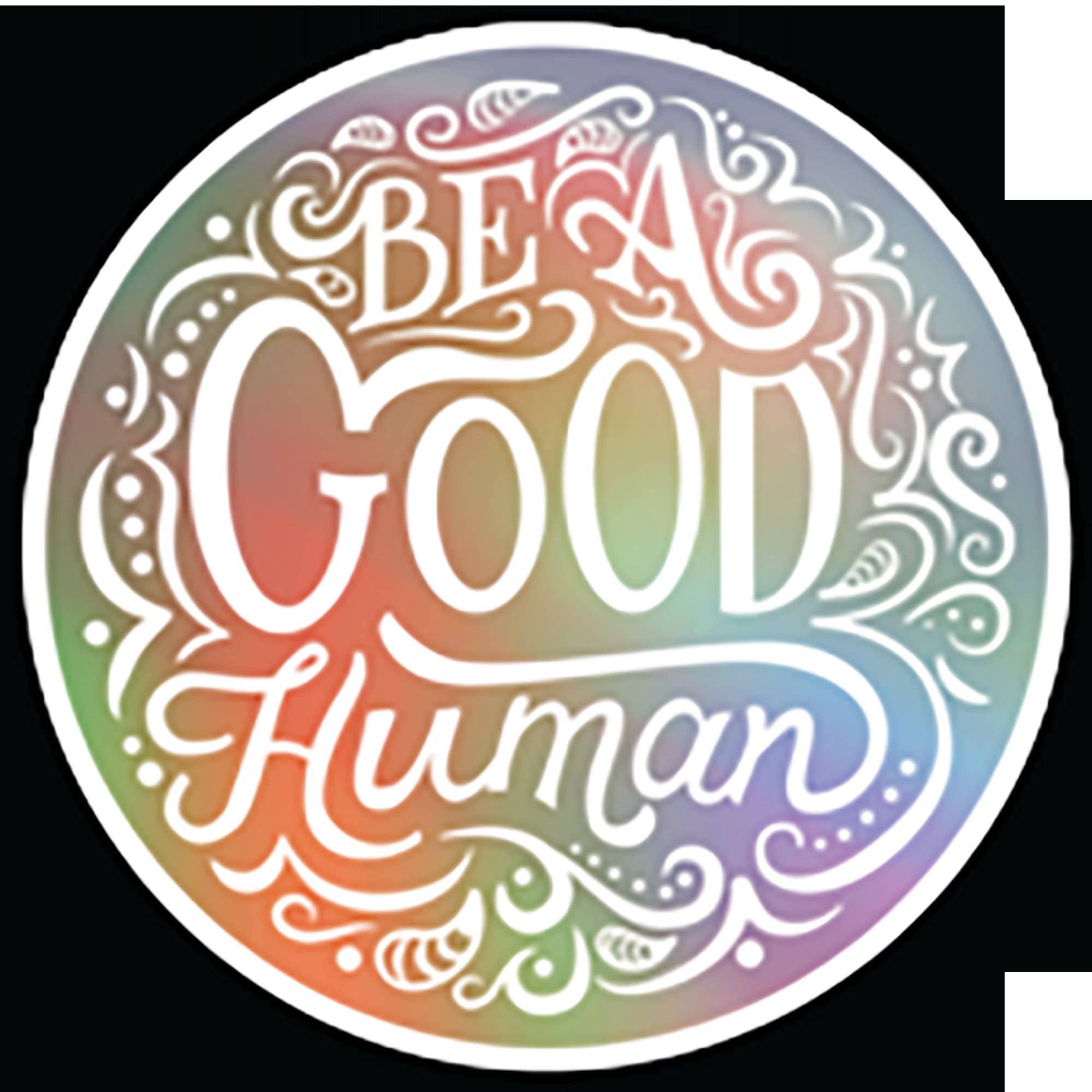 La La & Co - Vente Autocollant - Autocollant holographique Be A Good Human1