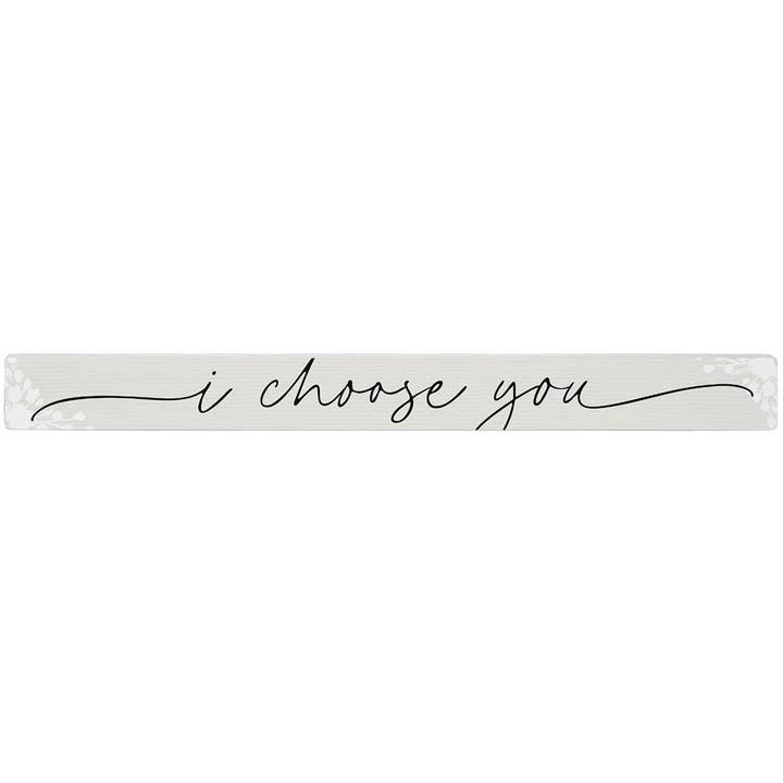 Sincere Surroundings - Wholesale Sign - I Choose You Floral - Talking Sticks