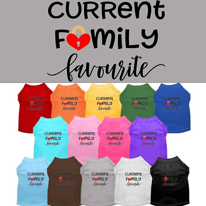 Pet Shirt "Current Family Favorite" for wholesale by As You Wish Apparel