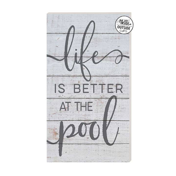 11x20 Life is Better Pool Indoor Outdoor Sign for wholesale by Kindred Hearts