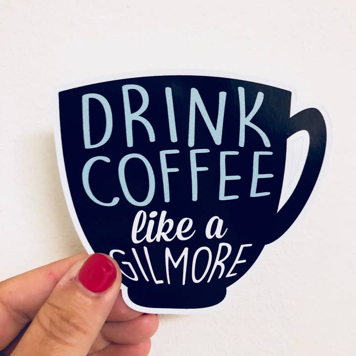 Anthem Sticker Company - Wholesale Sticker - drink koffie als een Gilmore-sticker