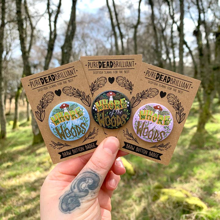 Whore of the Woods Button Badges for wholesale by Pure Dead Brilliant Store