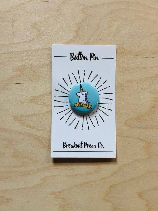 “Believe” Unicorn Button Back Pin for wholesale by Breakout Press Co.