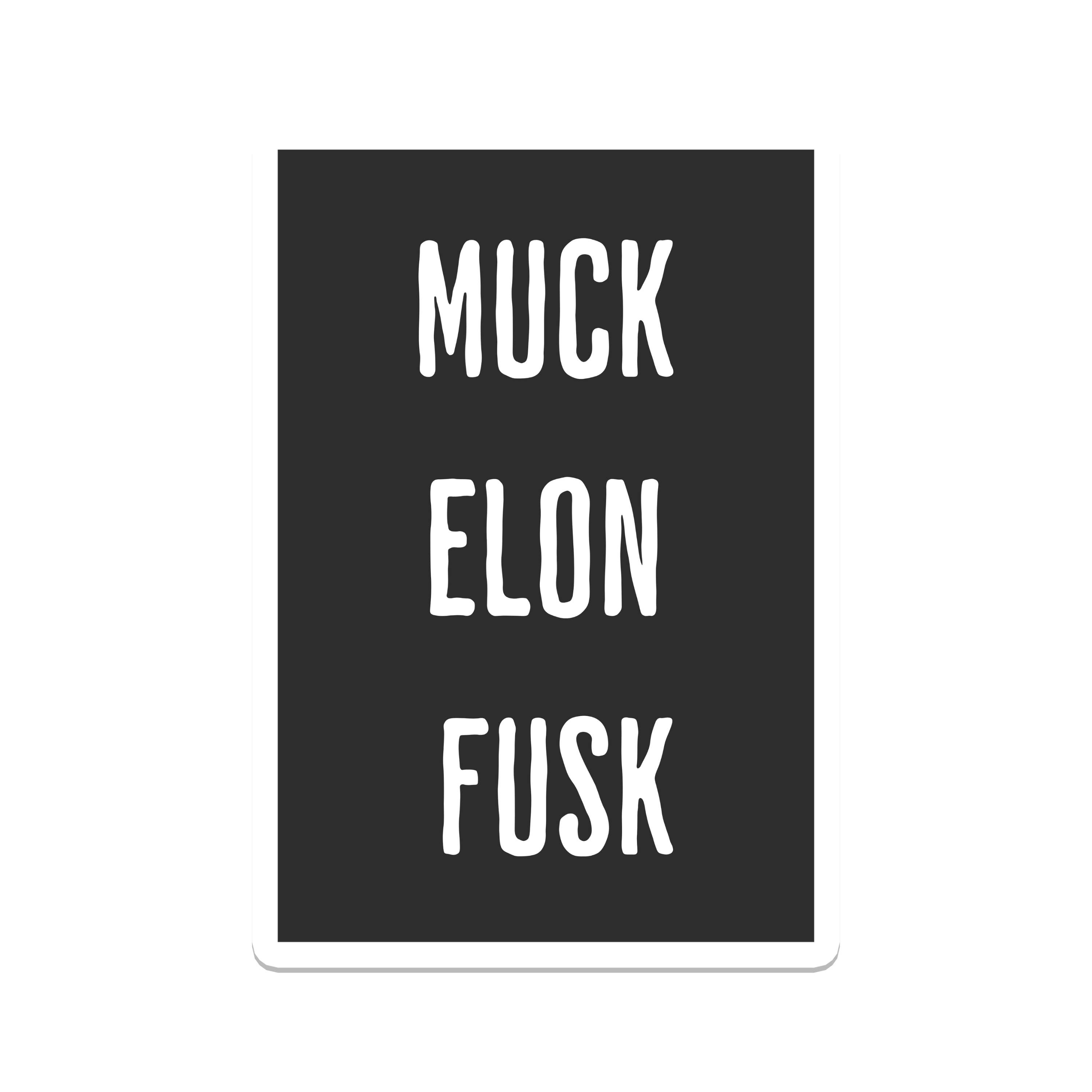SlapPolitics Stickers - Wholesale Sticker - Muck Elon Fusk | Politics | Waterproof Bumper sticker