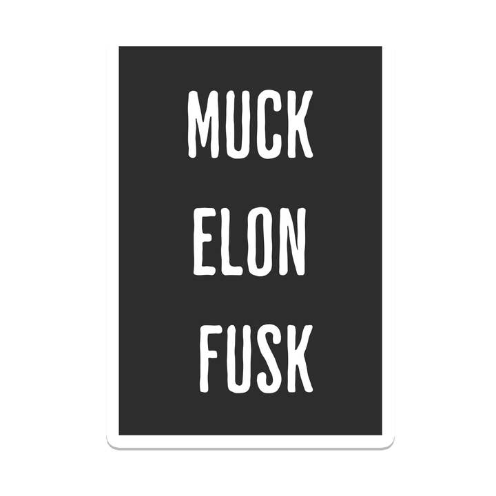 SlapPolitics Stickers - Wholesale Sticker - Muck Elon Fusk | Politics | Waterproof Bumper sticker0