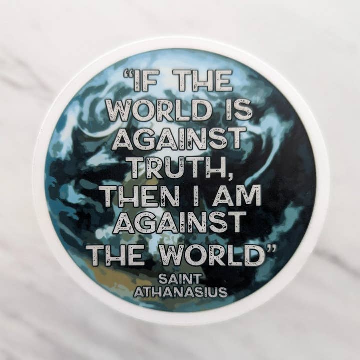 worthy of Agape - Wholesale Sticker - Against the World (Saint Athanasius) Clear Sticker0