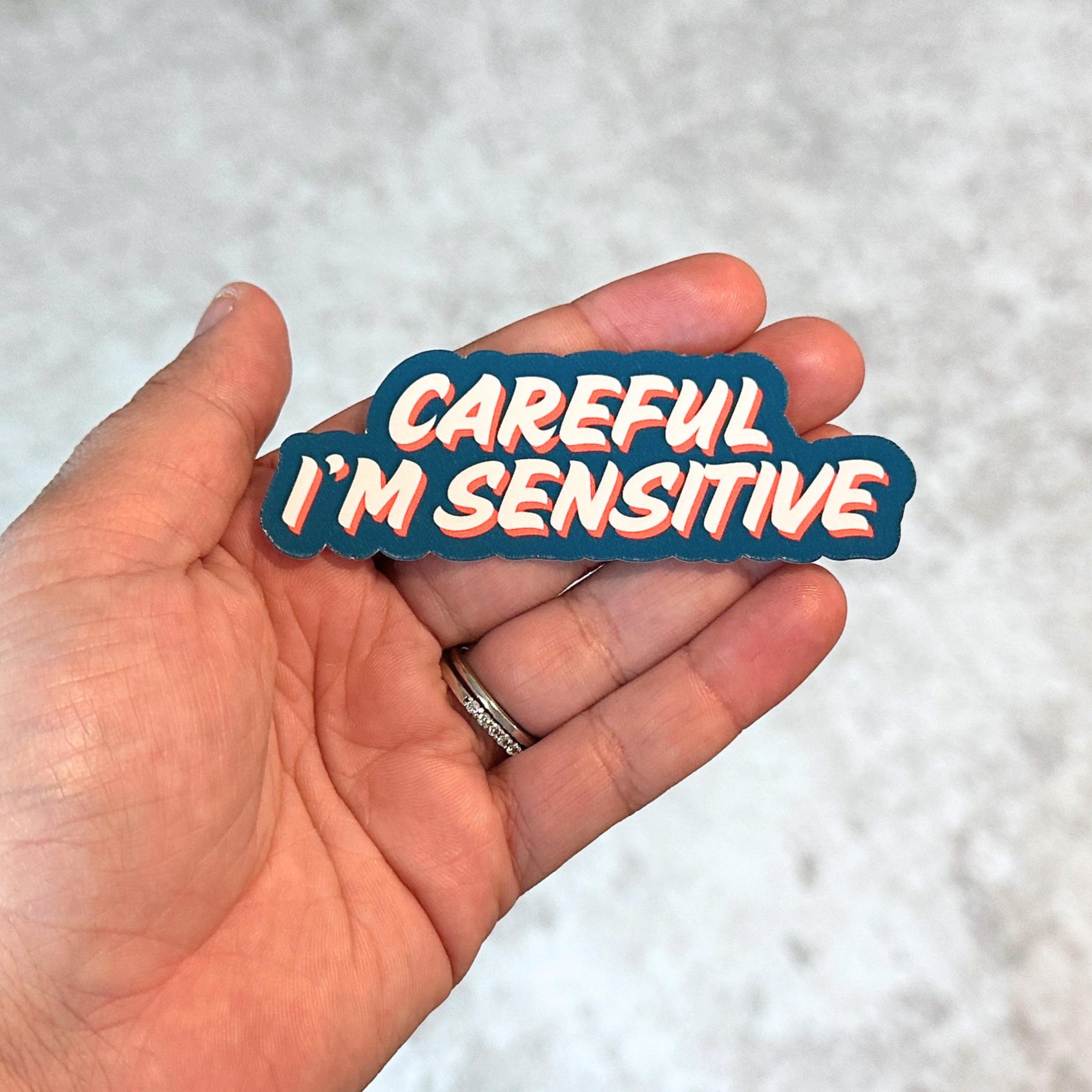 Olive Street Collective - Wholesale Sticker - Careful I'm Sensitive Sticker3