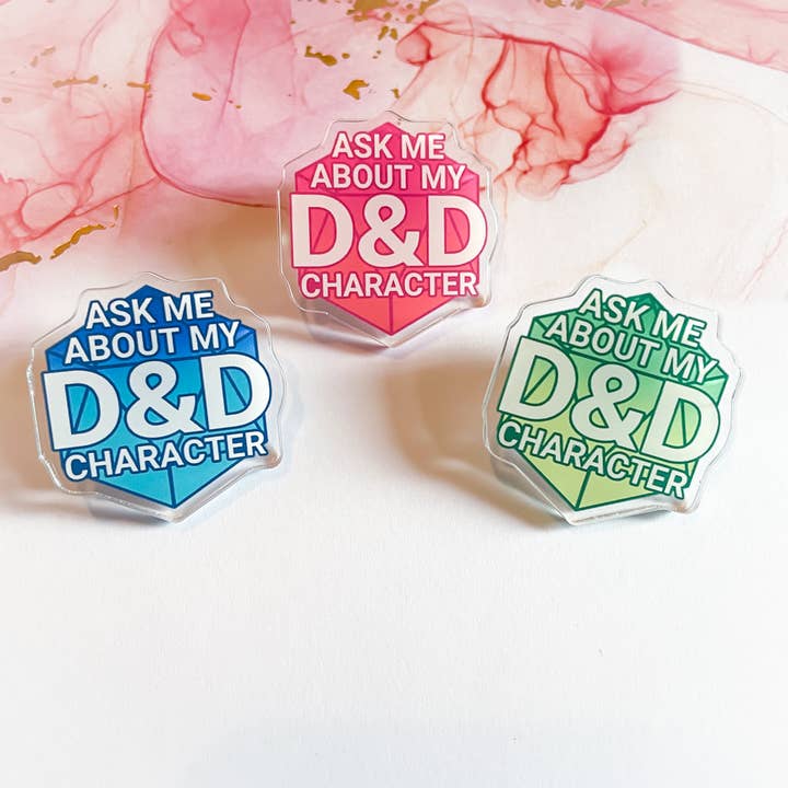 Ask Me About My D&D Character 1.5" Acrylic Pin for wholesale by TheStarfishface