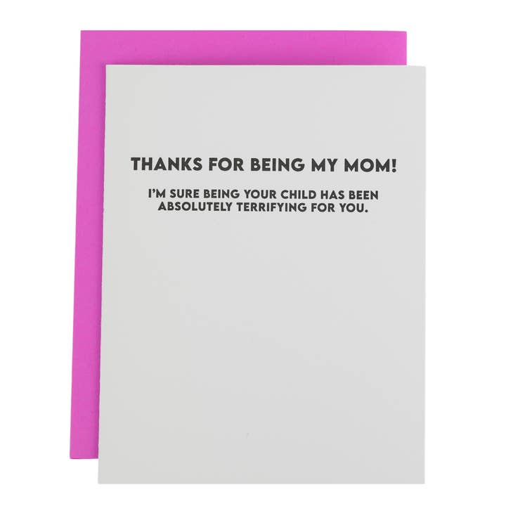 Thanks For Being My Mom - I'm Sure Being Your Child Has Been Absolutely Terrifying For You - Mother's Day Card
for wholesale by Chez Gagné