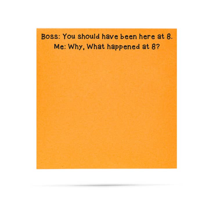 ellembee gift - Wholesale Sticky Notes - Boss: you should have been here at 8 | funny sticky notes