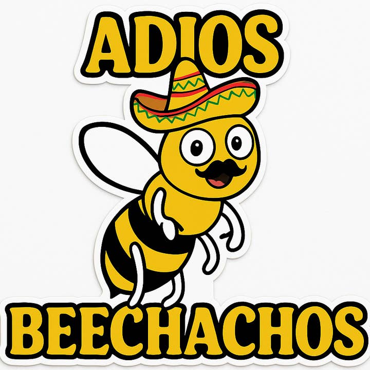 BRiGHT SPoT - Wholesale Sticker - ADIOS BEECHACHOS - STICKER