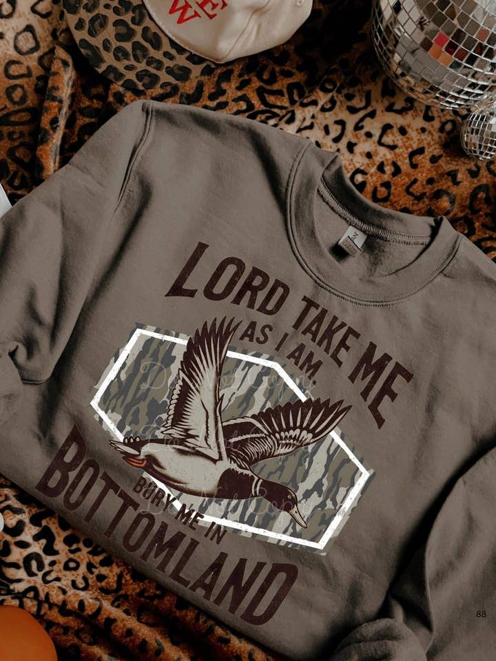 Lord Take Me As I Am Bury Me In Bottomland Sweatshirt  for wholesale by Downtown Darling Wholesale