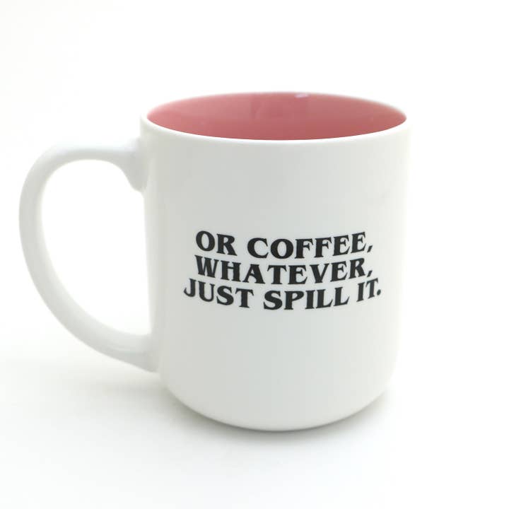 Lenny Mud - Wholesale Coffee Mug - Just Here for The Tea, or coffee mug, spill the tea