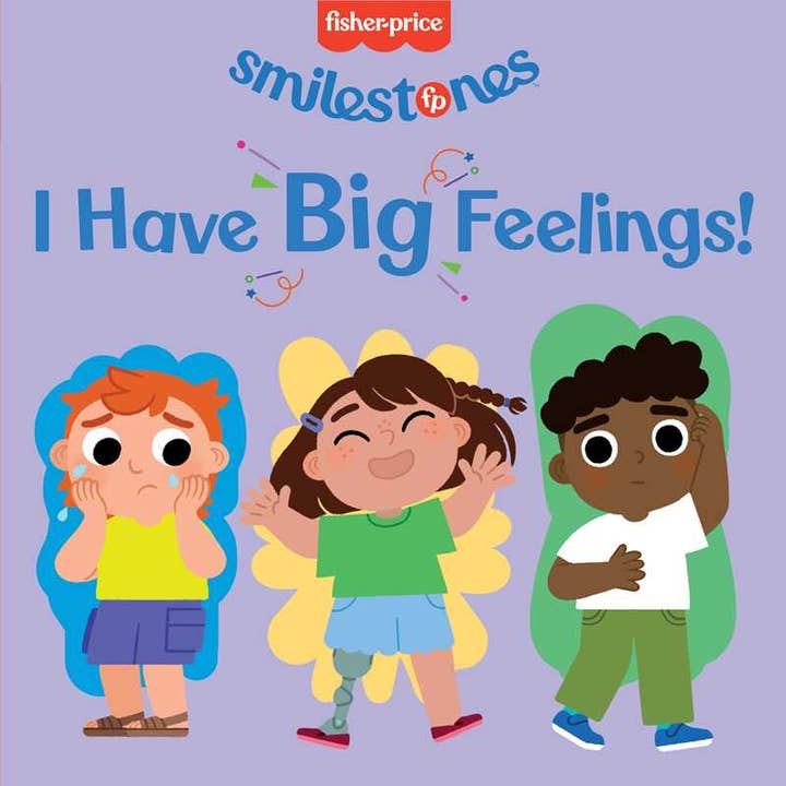 Fisher-Price: I Have Big Feelings! by Anna Membrino for wholesale by Simon & Schuster