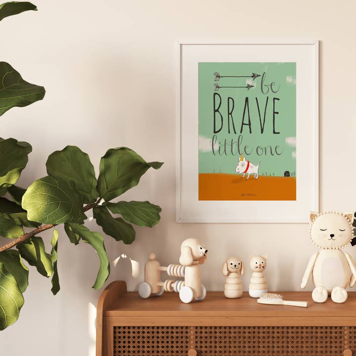 Wall Art Print - Be Brave Little One by Suki McMaster for wholesale by Suki McMaster