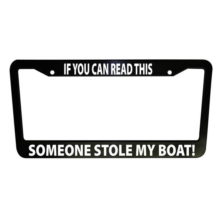 Cadre de plaque d'immatriculation amusant en plastique noir Someone Stole My Boat, accessoires de voiture, décoration de véhicule pour la vente par MonkeyFeetGraphics