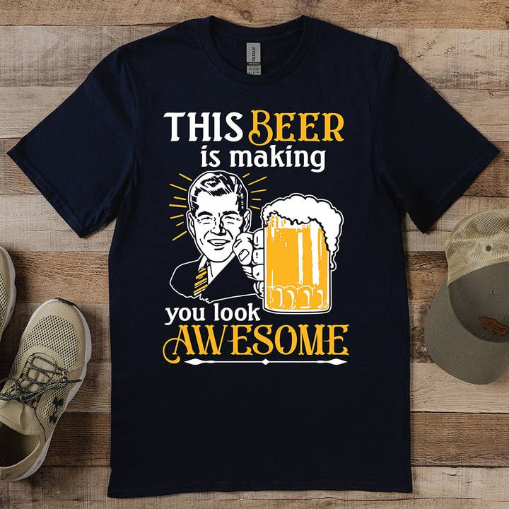 Artopia - Wholesale Screen Printed T-Shirt - Unisex - Beer Making You Look Awesome T-Shirt1