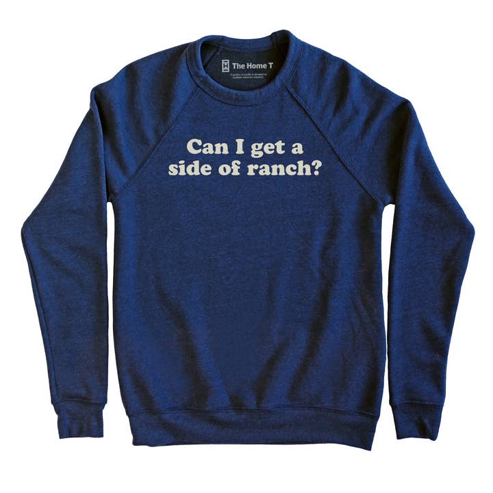 Can I Get a Side of Ranch? for wholesale by The Home T