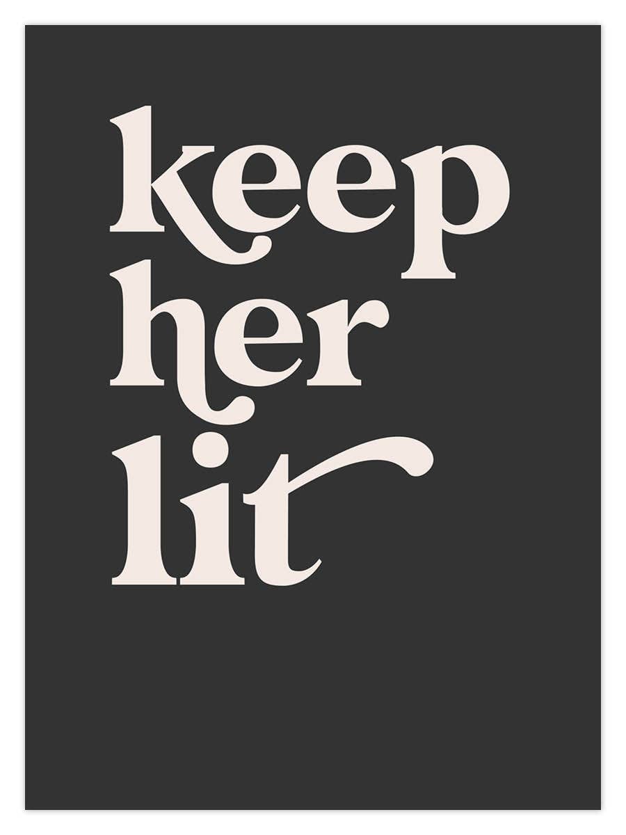 Dusty Boy Designs - Wholesale Art Print - Keep Her Lit1