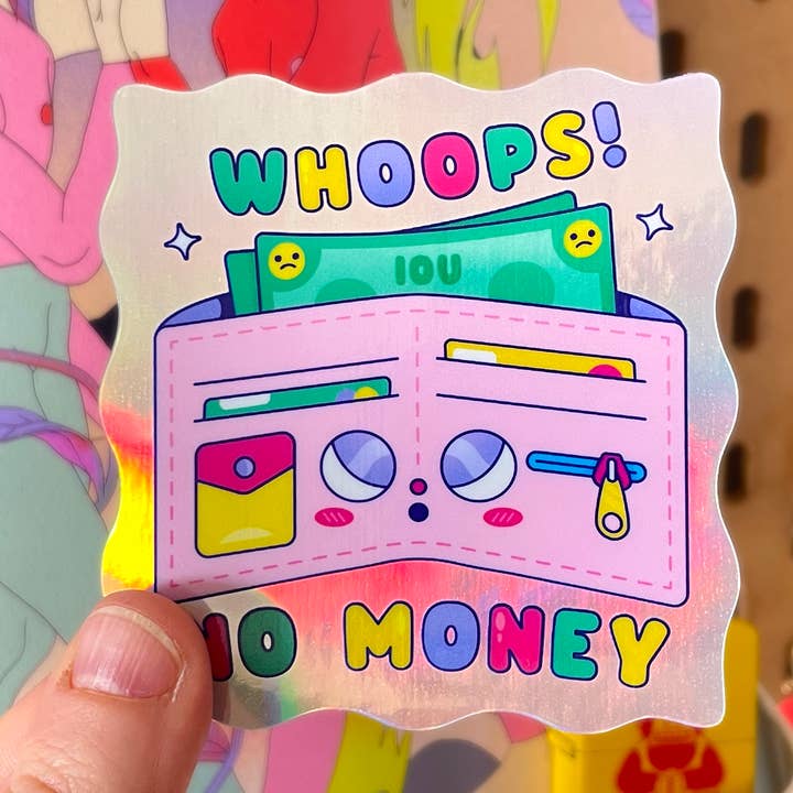 Kidnichols - Wholesale Sticker - Whoops No Money Holographic Sticker | I'm Broke | Kawaii Sti4