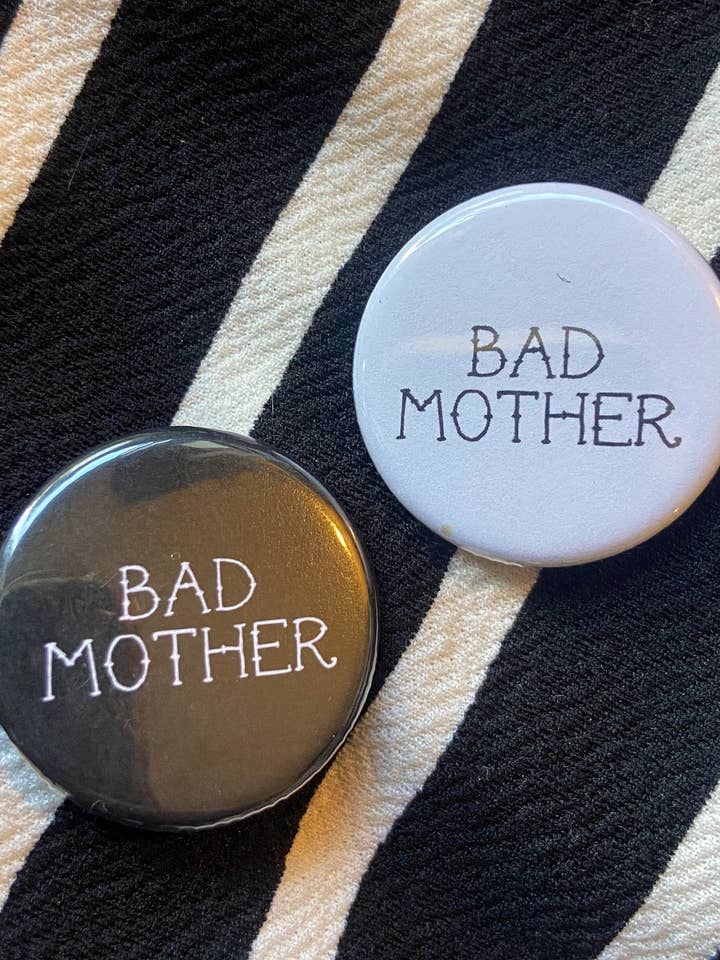 Bad Mother 1.25" Magnet for wholesale by Victoria Ann Meyers