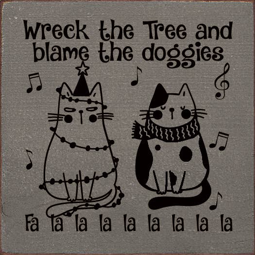 SAWDUST CITY - Vente Pancarte - Wreck the Tree and Blame the Doggies, panneau en bois Fa la la la la0