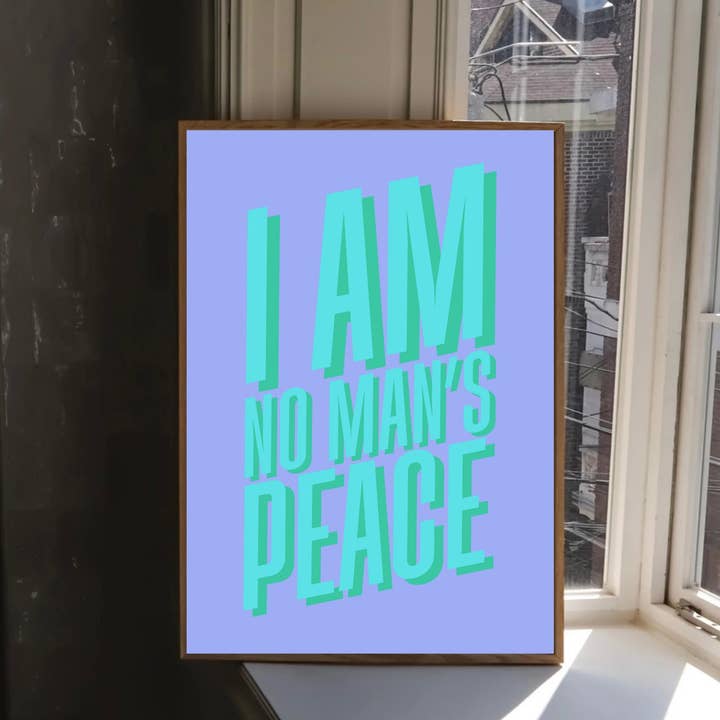 Olive Street Collective - Wholesale Art Print - I Am No Man's Peace Print24
