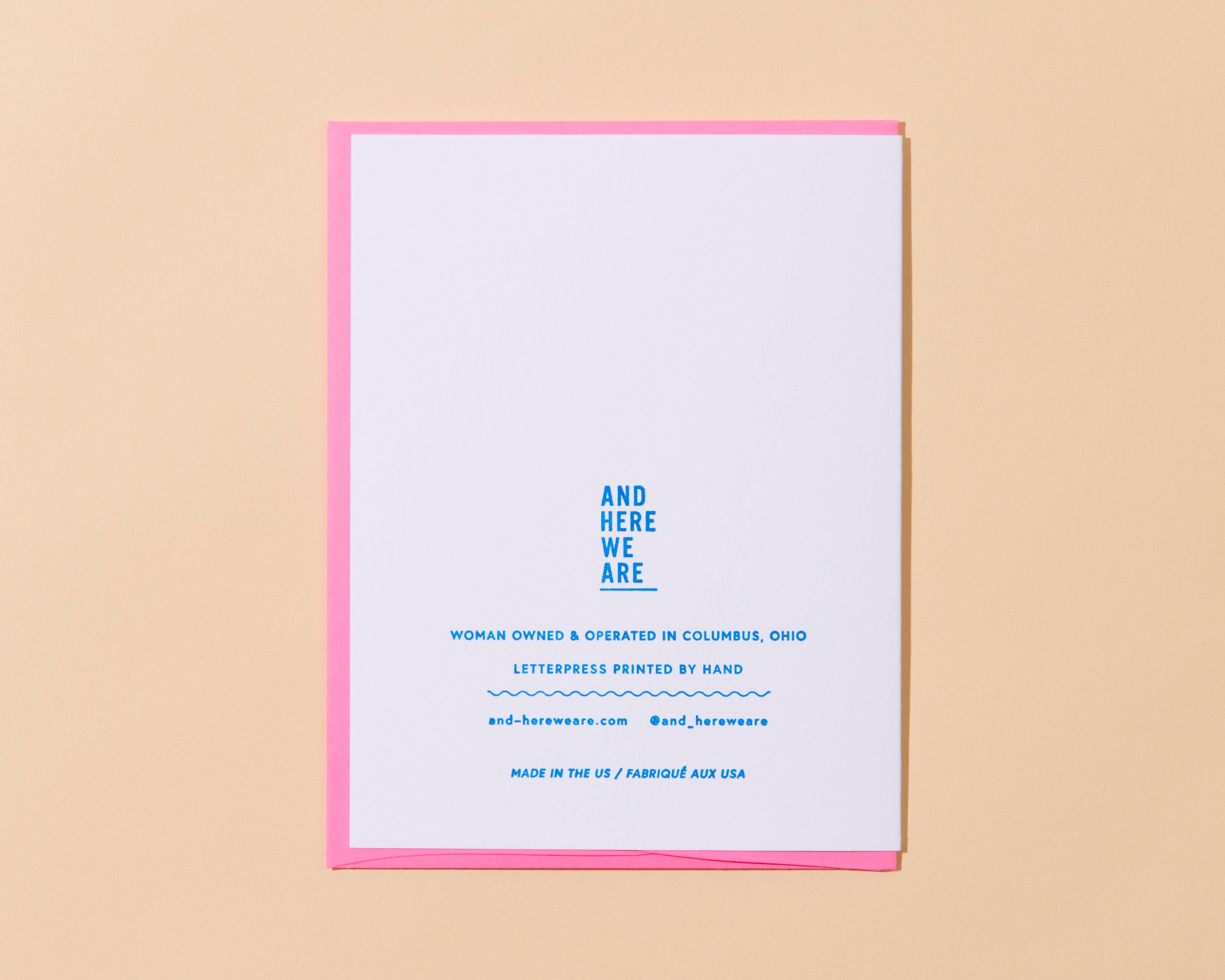 And Here We Are - Wholesale Birthday Card - Woke Birthday Letterpress Greeting Card- Made in USA2