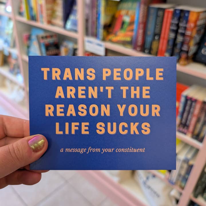 Strong Feelings Press - Wholesale Postcard - Trans People Aren't The Reason Your Life Sucks