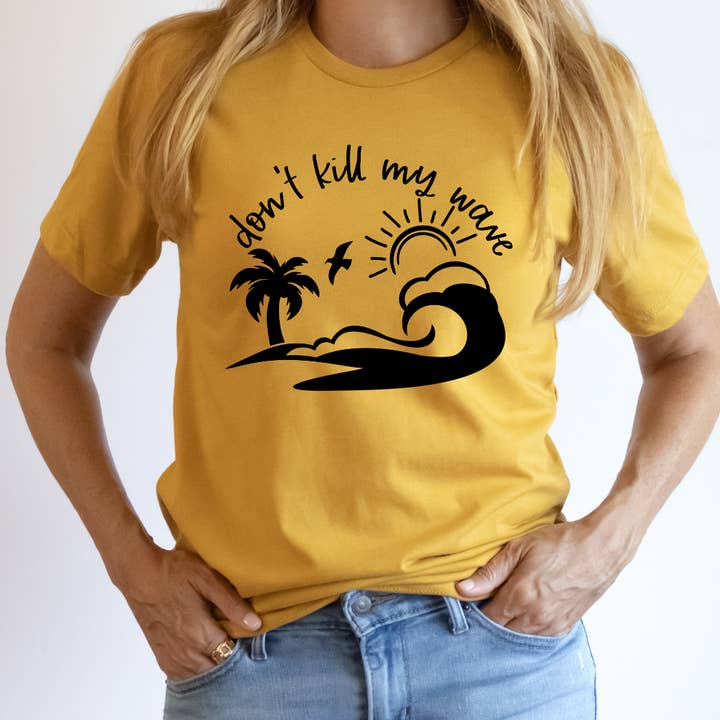 Camiseta estampada Don't Kill My Wave para venta al por mayor de Londas Trendy Tees