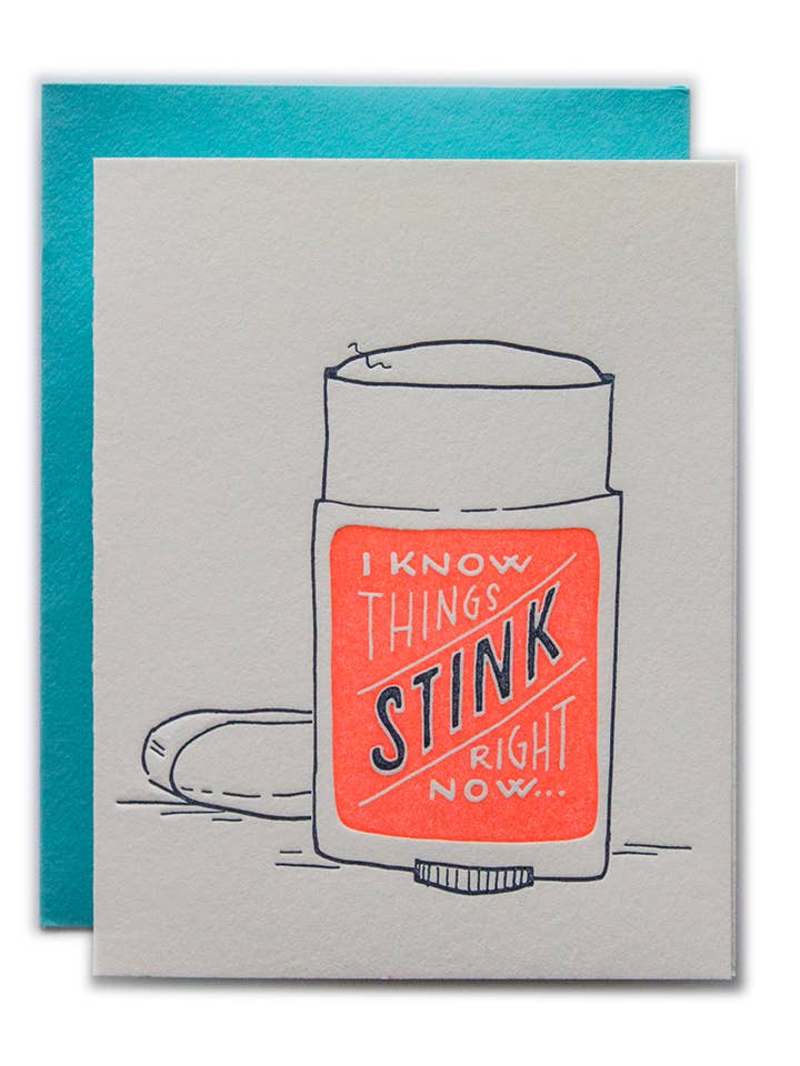 I Know Things Stink Right Now Card for wholesale by Ladyfingers Letterpress