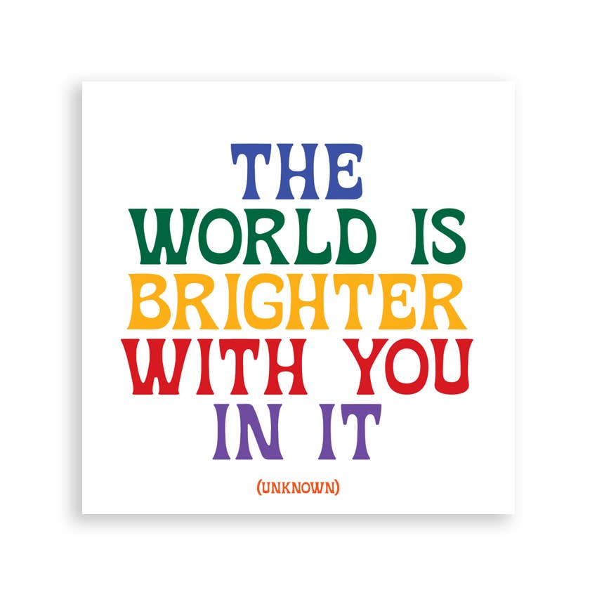 Quotable - Wholesale Magnet - Magnets - MD342 - The World Is Brighter With You (Unknown)