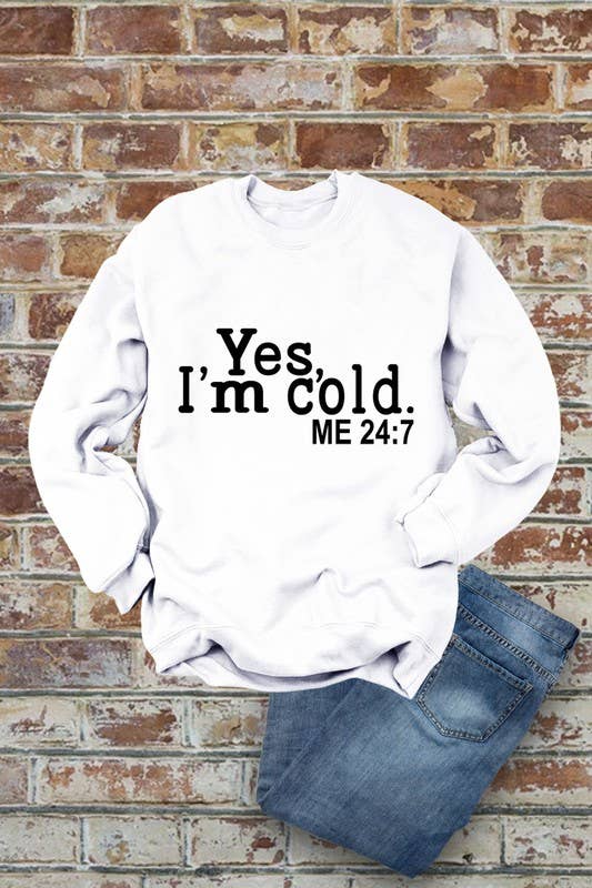 Top Avenue - Wholesale Graphic Sweatshirt - Women's -  Yes I'm Cold, Me 24:7, Winter, Unisex Crewneck Fleece Sweatshirts0