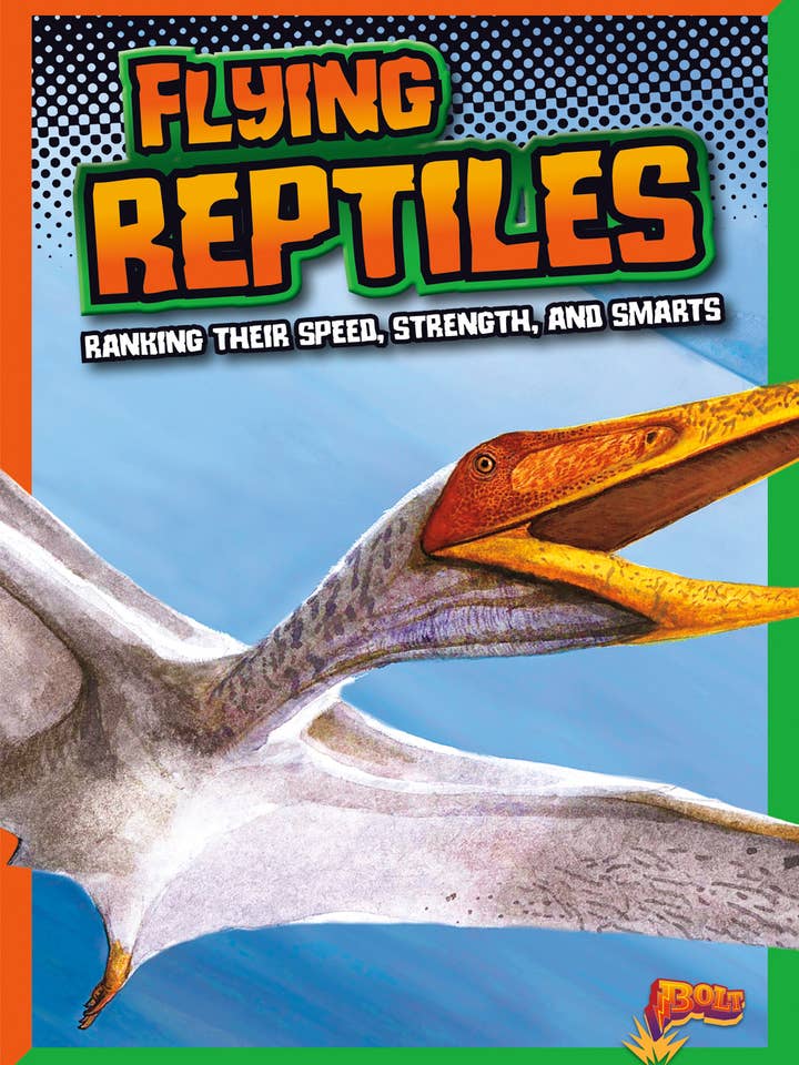 Répteis voadores: classificando sua velocidade, força e inteligência por atacado de Black Rabbit Books