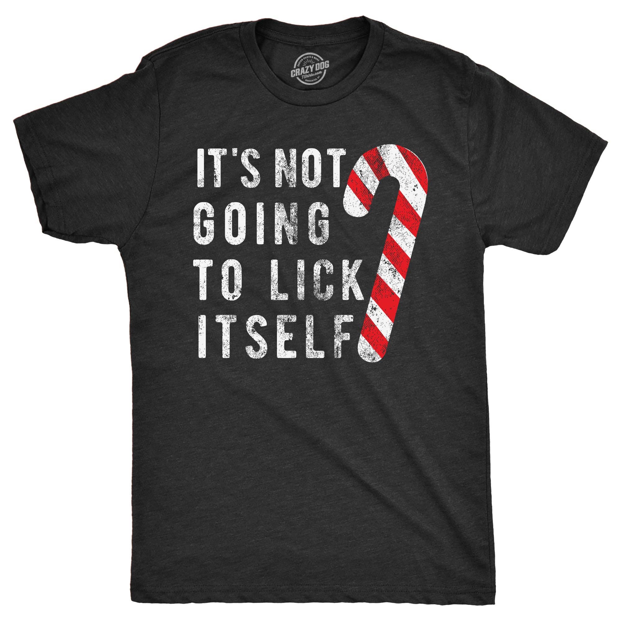 Crazy Dog T-Shirts - Wholesale Shirt - Men's - It's Not Going To Lick Itself Men's Tshirt Christmas Graphic3