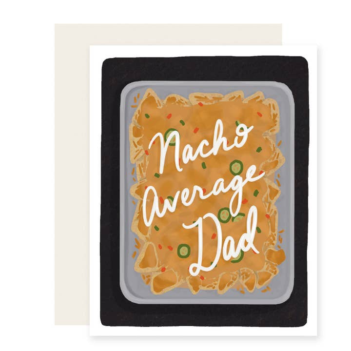 Nacho Average Dad for wholesale by Slightly Stationery