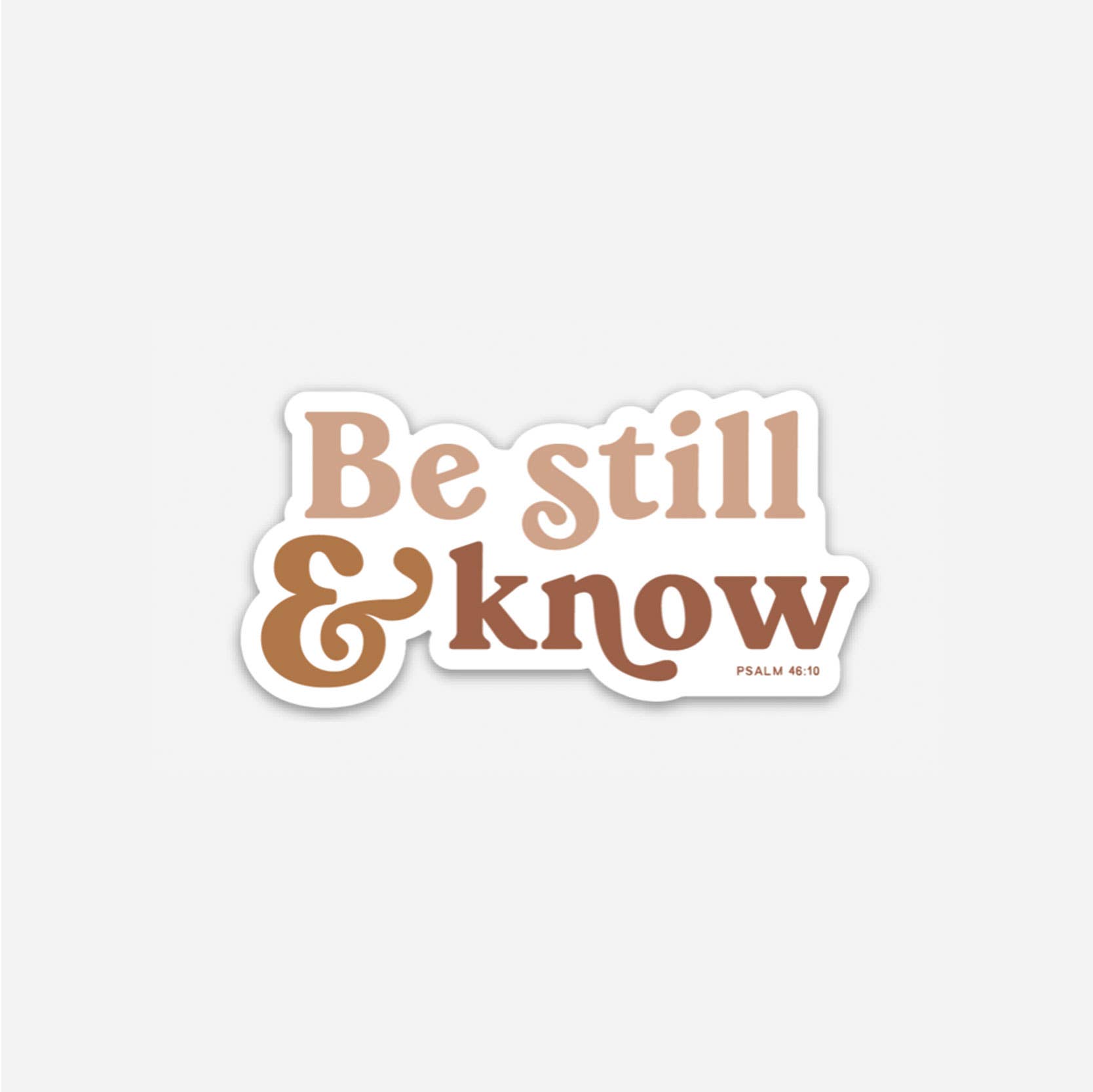 The Anastasia Co - Wholesale Sticker - Be Still & Know Sticker